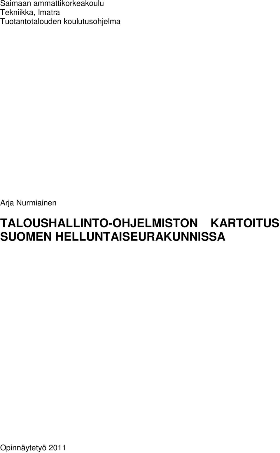 Nurmiainen TALOUSHALLINTO-OHJELMISTON