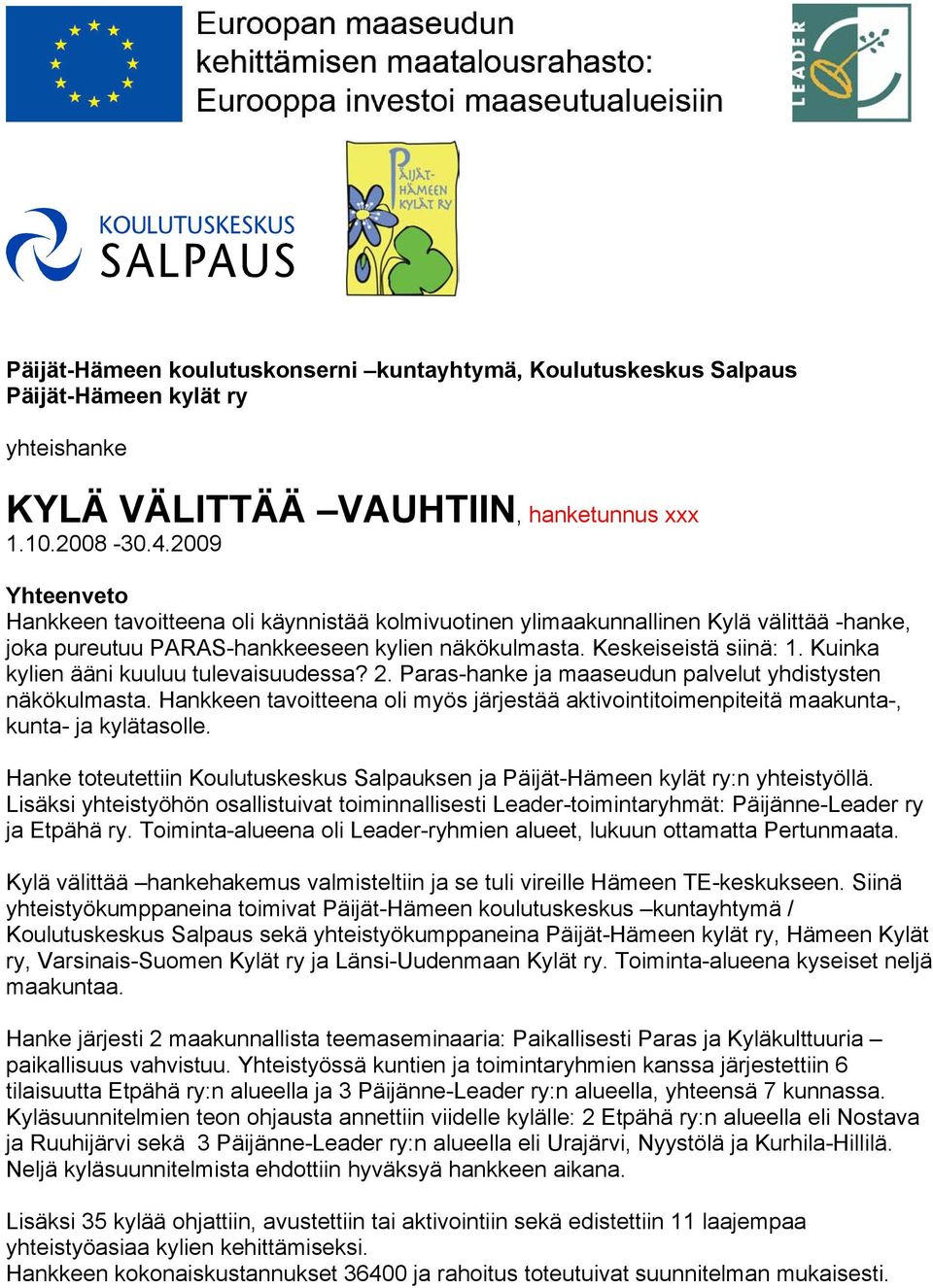 Kuinka kylien ääni kuuluu tulevaisuudessa? 2. Paras-hanke ja maaseudun palvelut yhdistysten näkökulmasta.