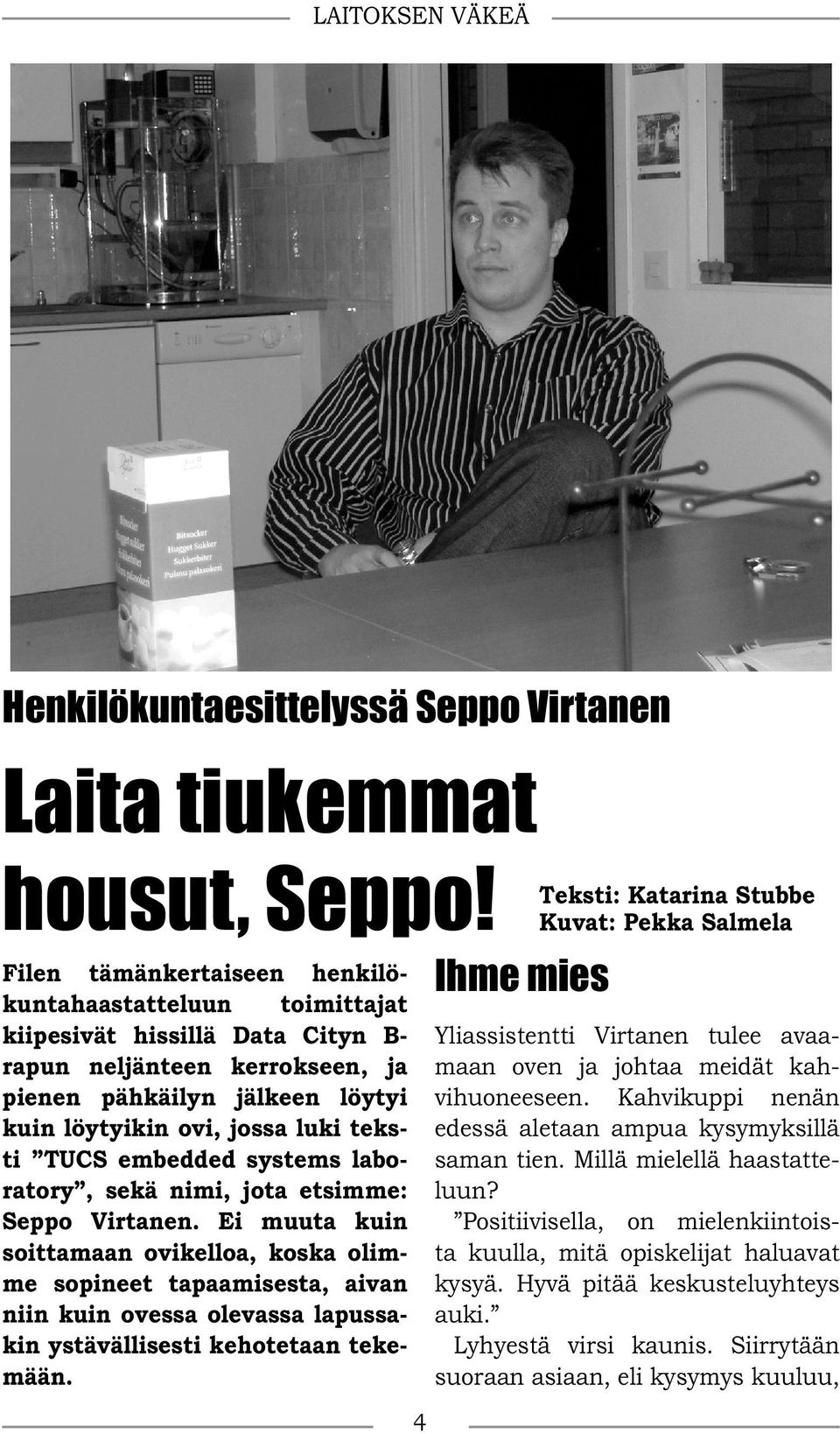 TUCS embedded systems laboratory, sekä nimi, jota etsimme: Seppo Virtanen.