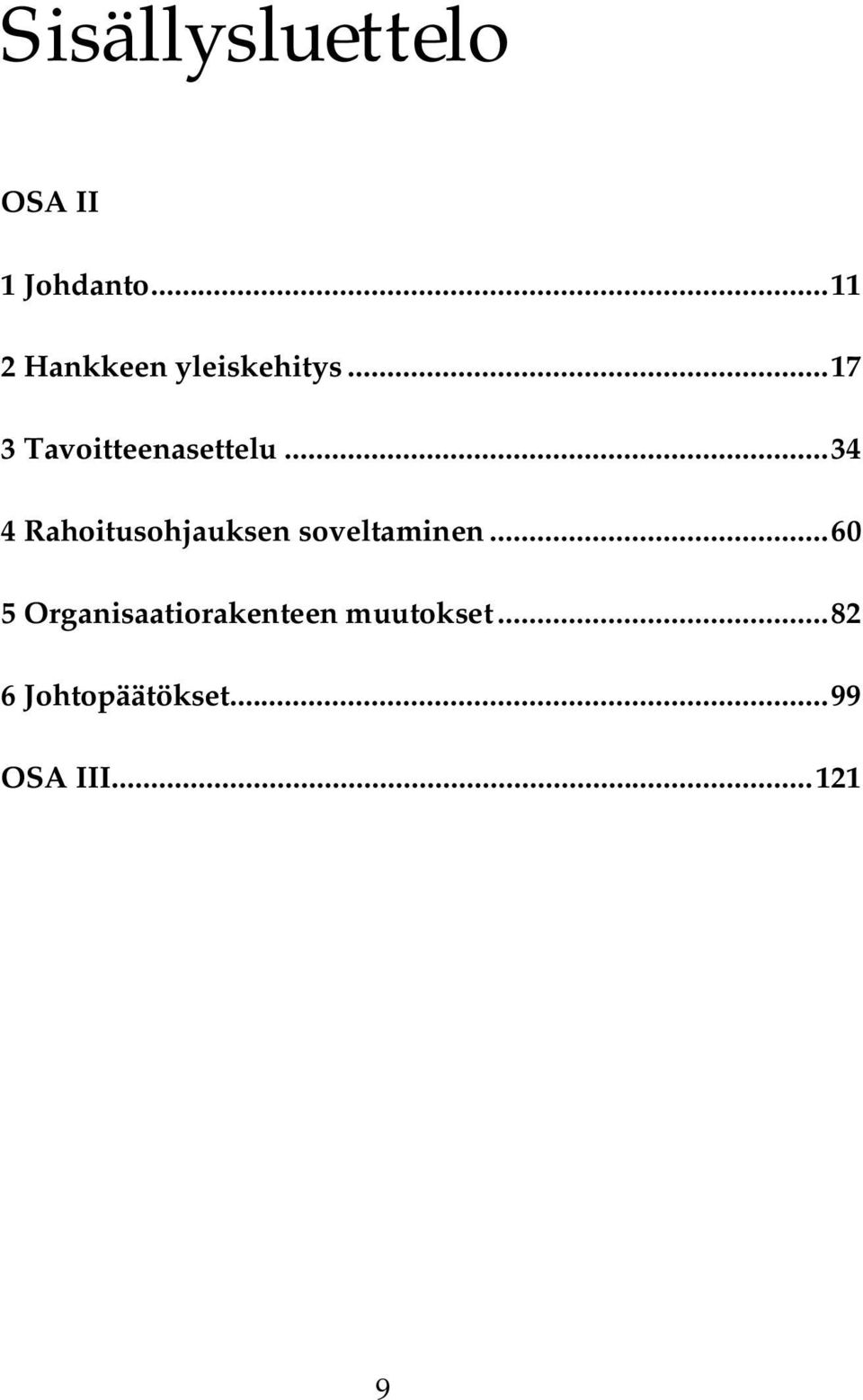 ..34 4 Rahoitusohjauksen soveltaminen.