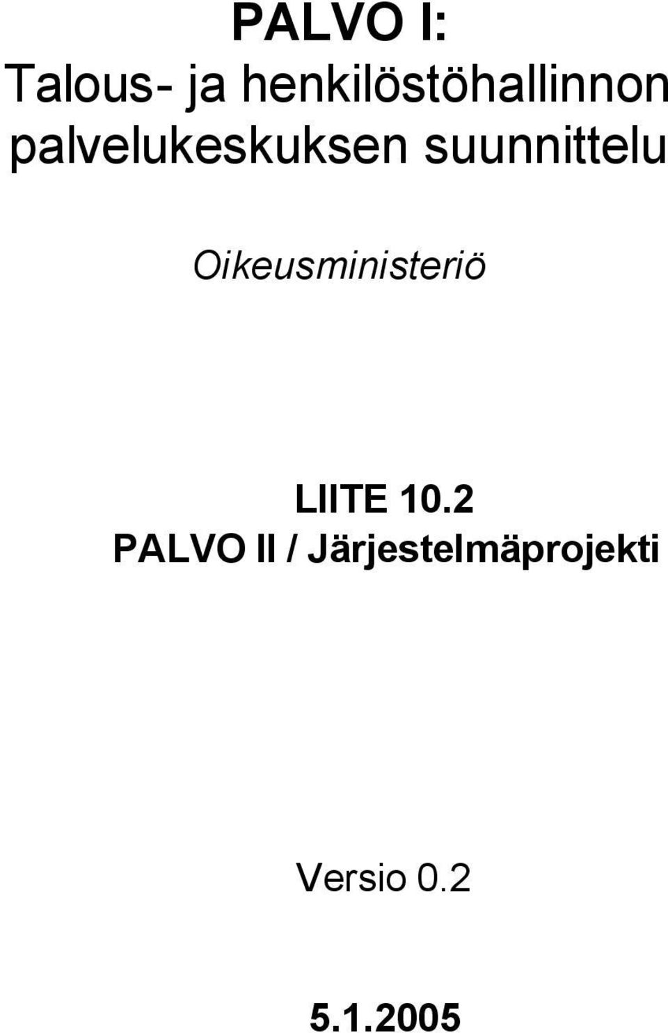 Oikeusministeriö LIITE 10.