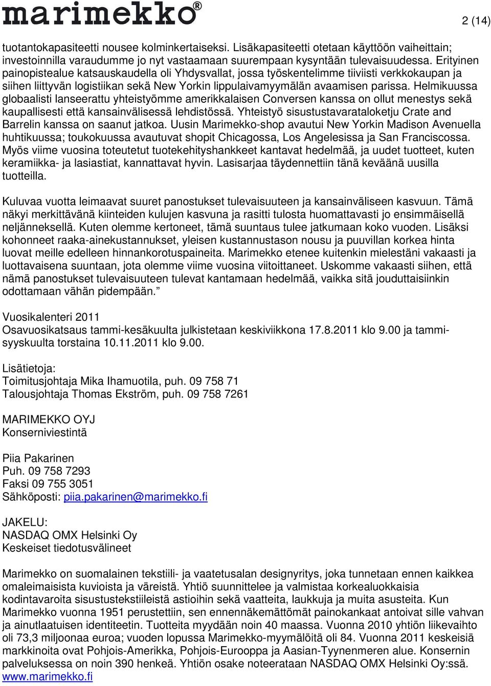 Helmikuussa globaalisti lanseerattu yhteistyömme amerikkalaisen Conversen kanssa on ollut menestys sekä kaupallisesti että kansainvälisessä lehdistössä.