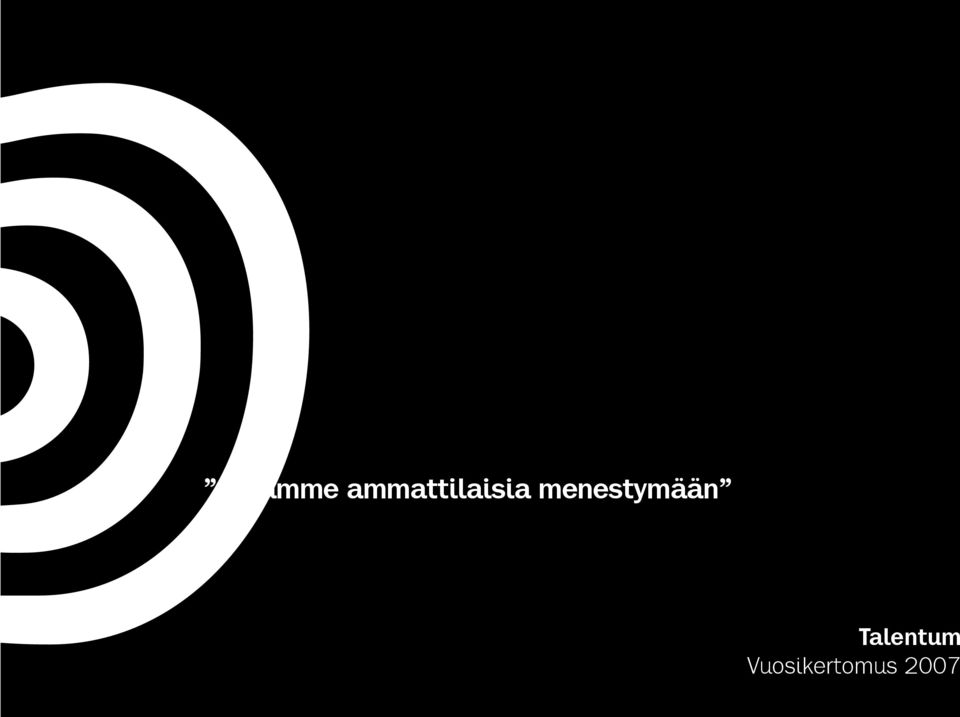menestymään