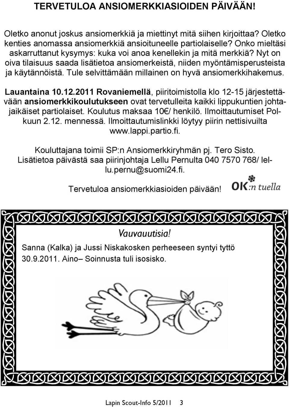 Tule selvittämään millainen on hyvä ansiomerkkihakemus. Lauantaina 10.12.
