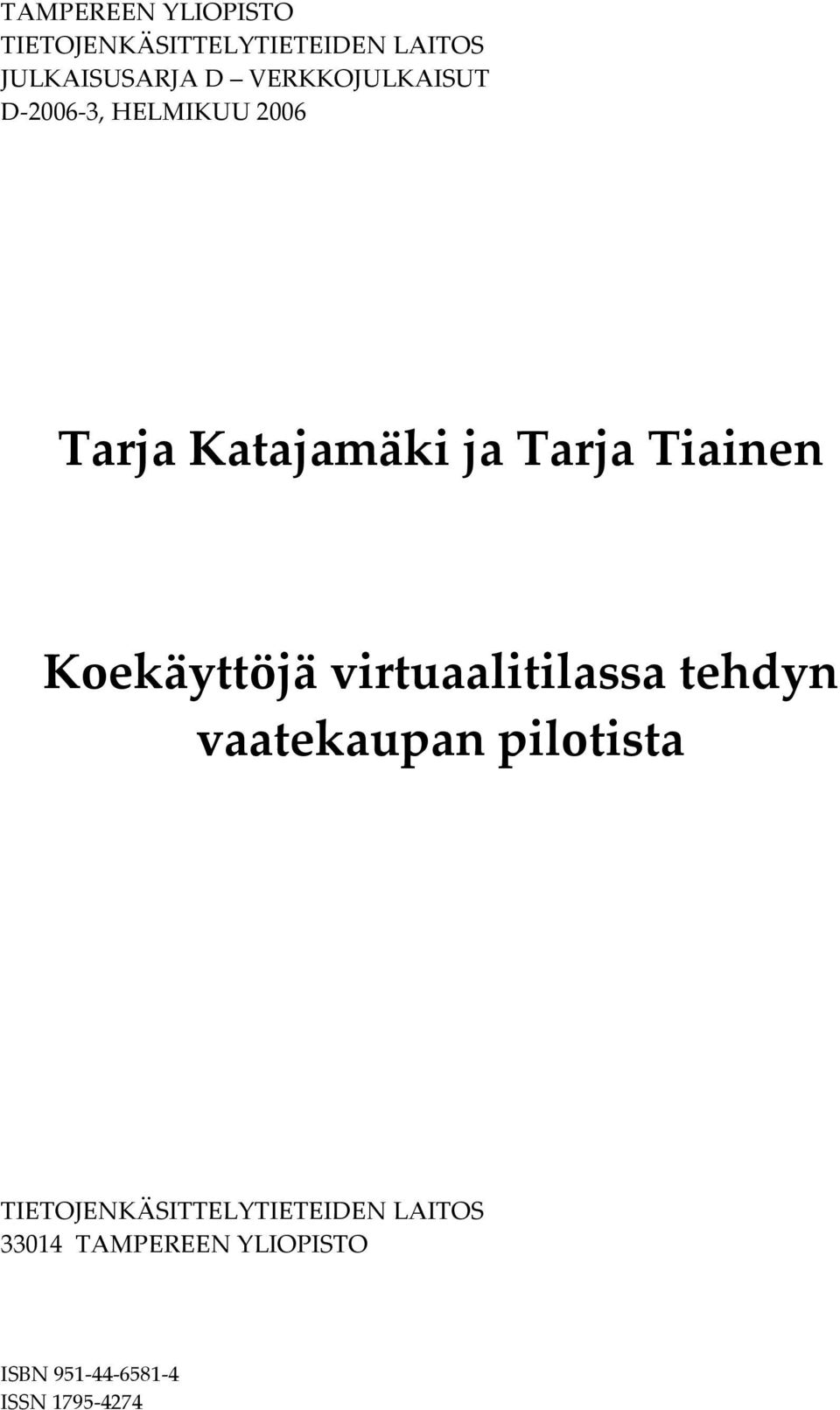 Koekäyttöjä virtuaalitilassa tehdyn vaatekaupan pilotista