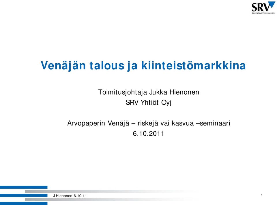 Jukka Hienonen SRV Yhtiöt Oyj