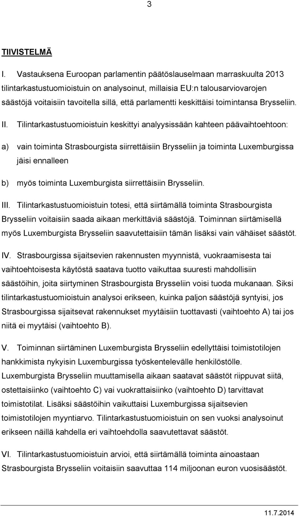 keskittäisi toimintansa Brysseliin. II.