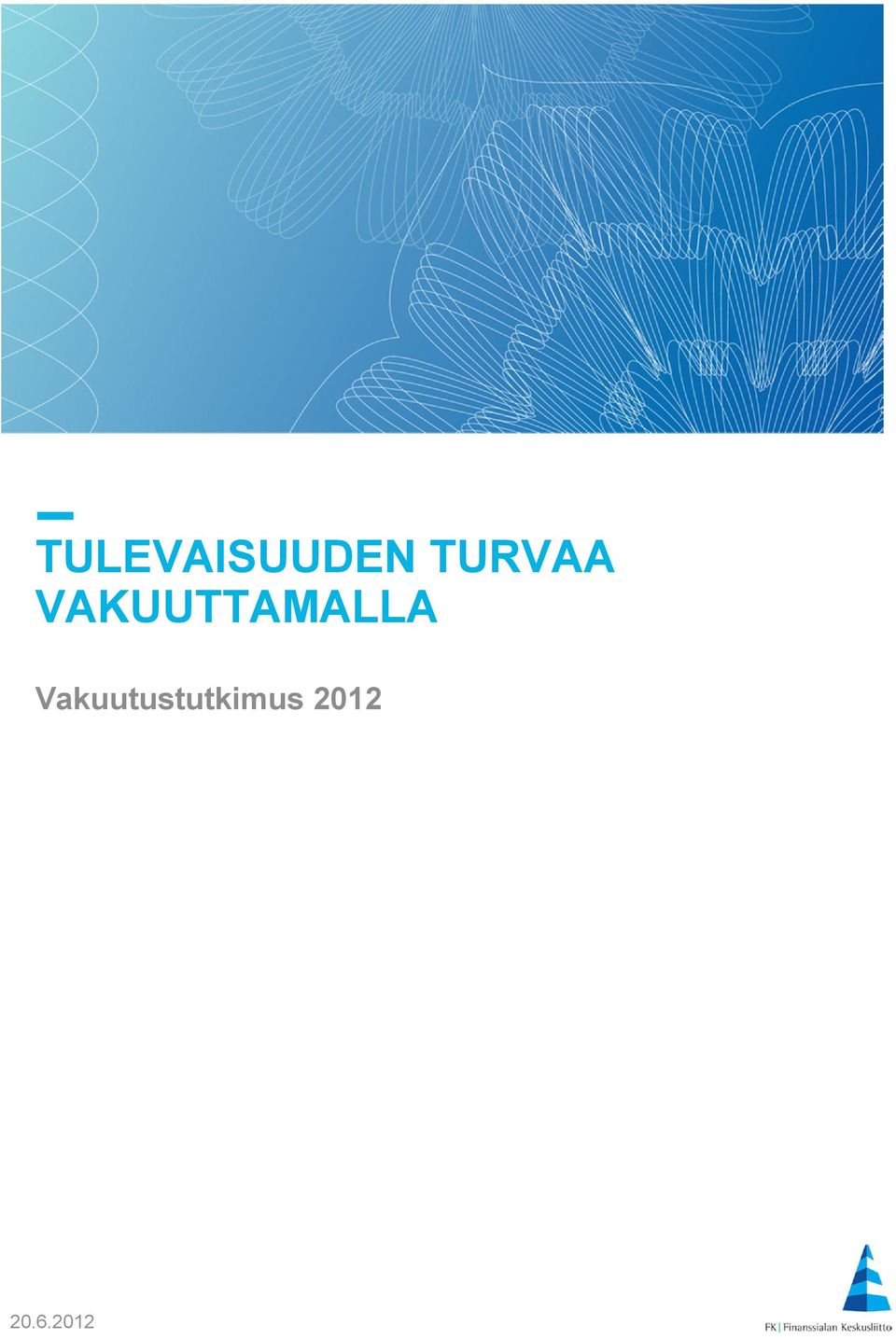 VAKUUTTAMALLA