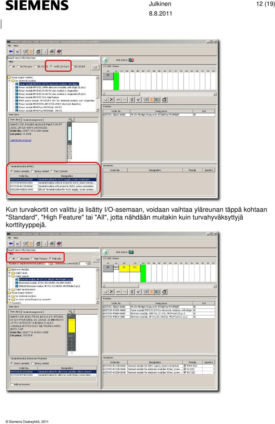 kohtaan "Standard", "High Feature" tai "All",