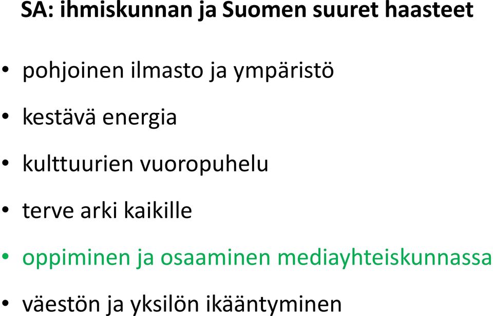 vuoropuhelu terve arki kaikille oppiminen ja