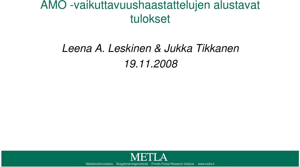 11.2008 Metsäntutkimuslaitos