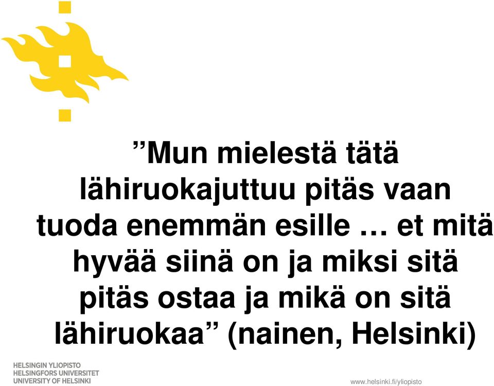 siinä on ja miksi sitä pitäs ostaa ja