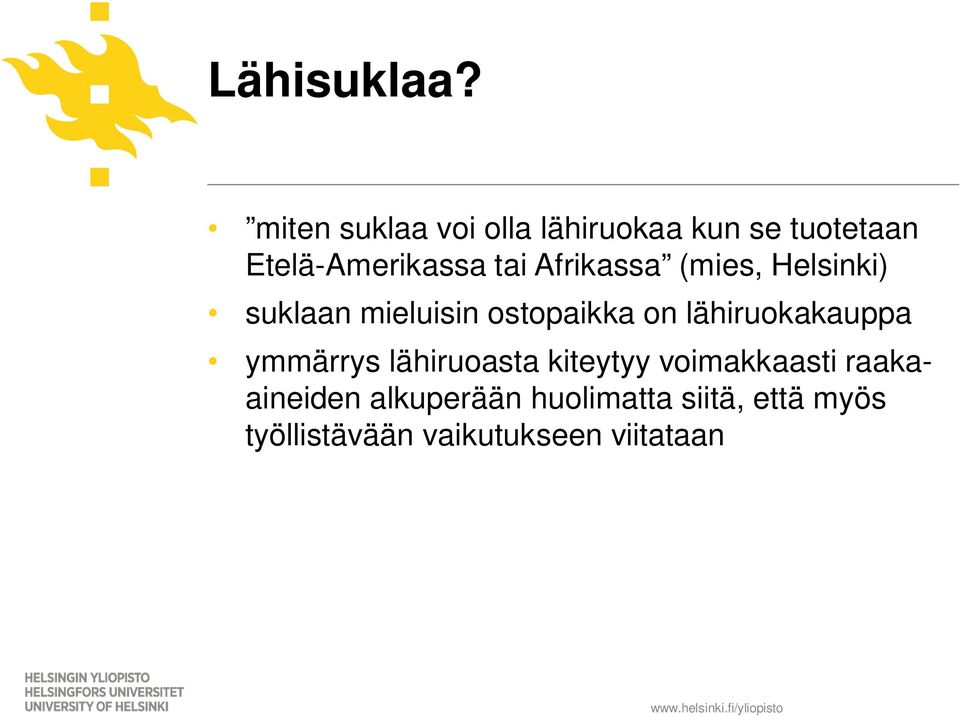 Afrikassa (mies, Helsinki) suklaan mieluisin ostopaikka on