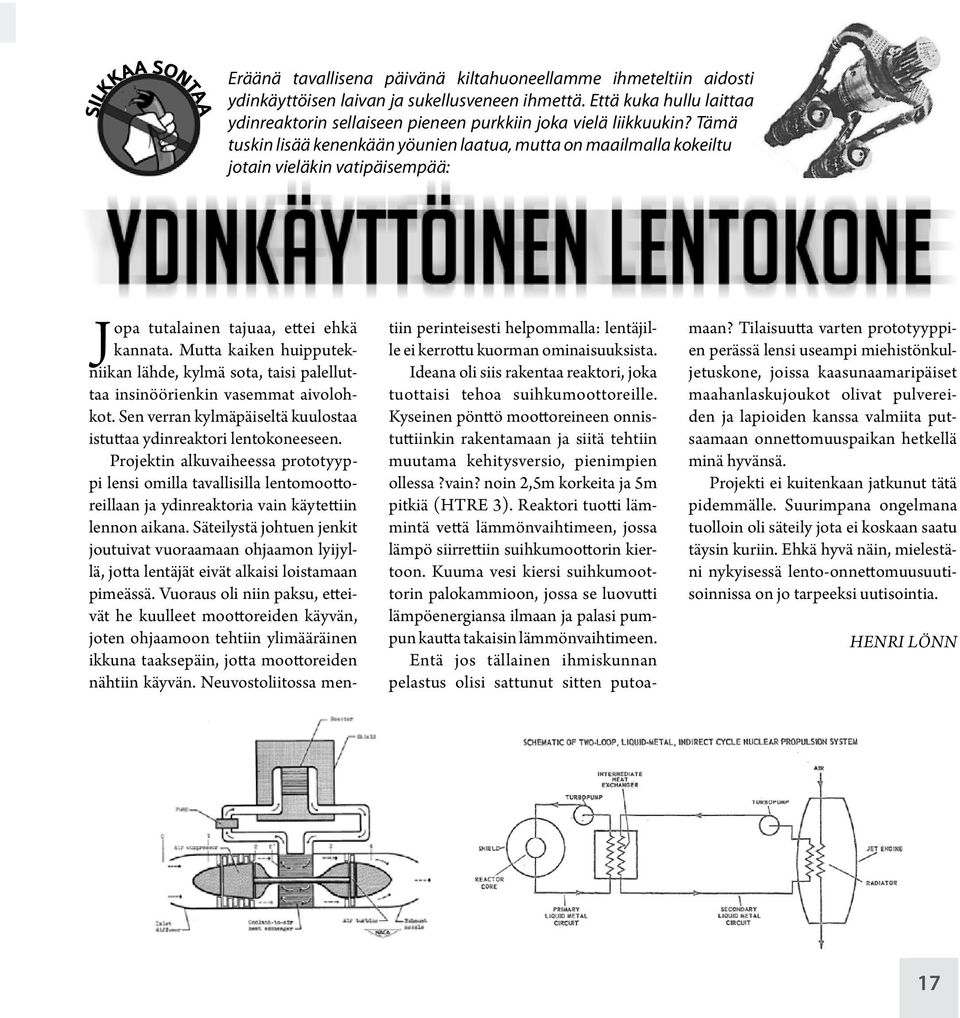 Tämä tuskin lisää kenenkään yöunien laatua, mutta on maailmalla kokeiltu jotain vieläkin vatipäisempää: Jopa tutalainen tajuaa, ettei ehkä kannata.