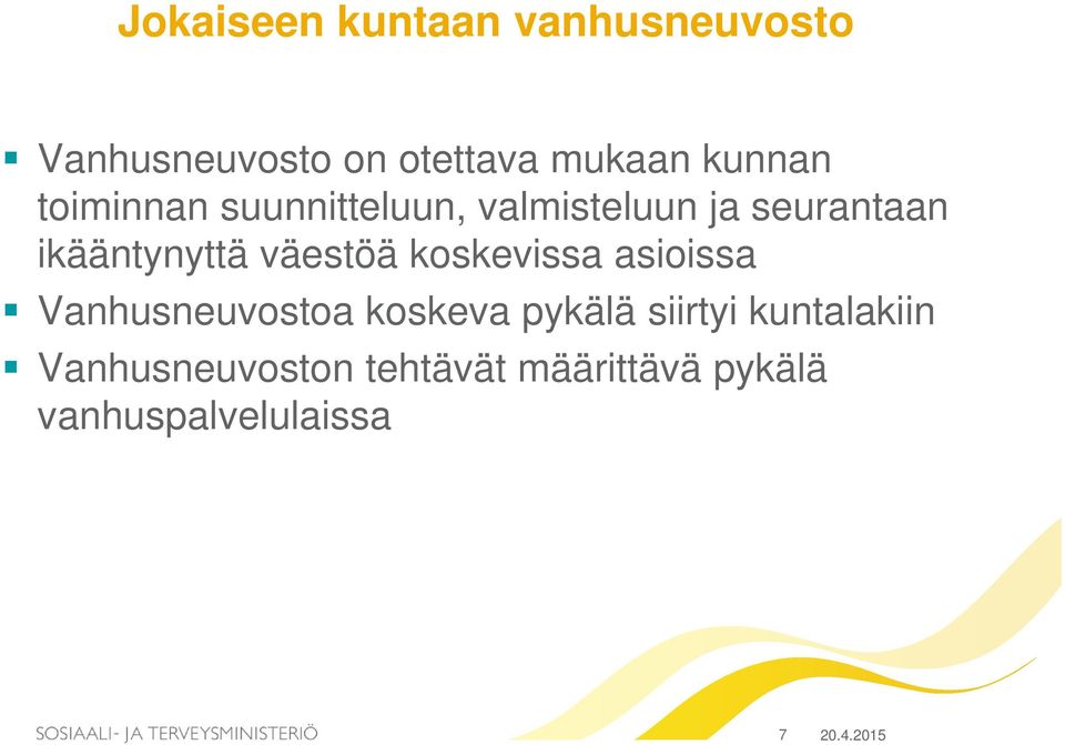 väestöä koskevissa asioissa Vanhusneuvostoa koskeva pykälä siirtyi
