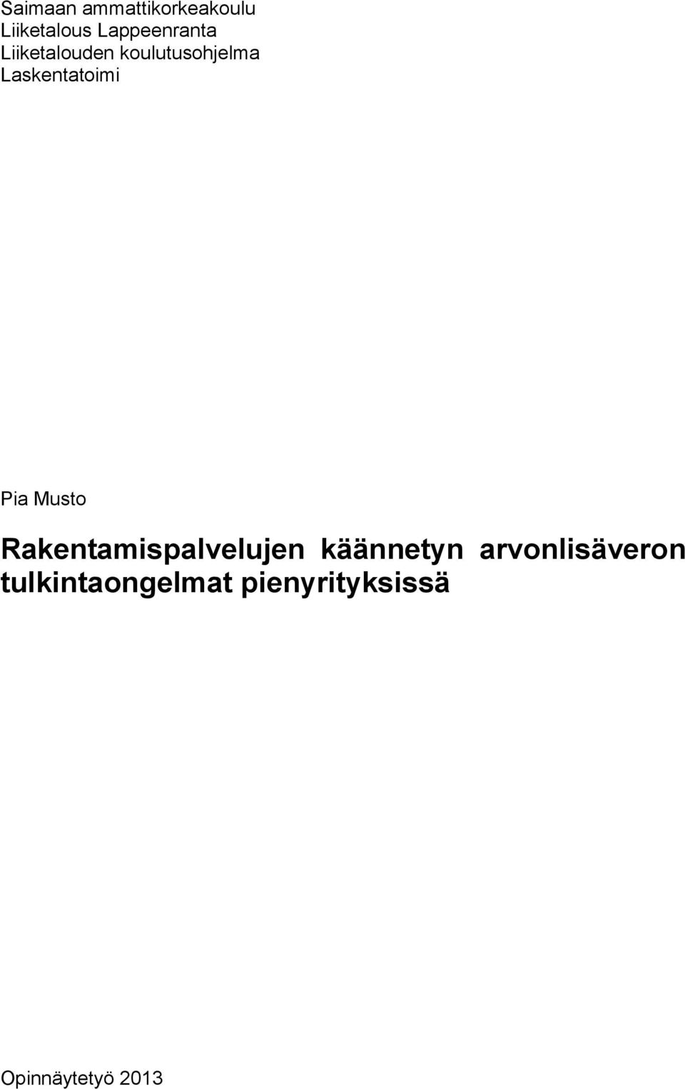 Laskentatoimi Pia Musto Rakentamispalvelujen