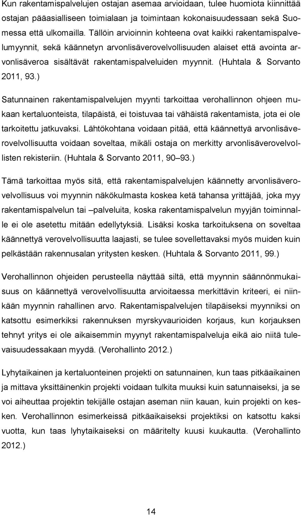 (Huhtala & Sorvanto 2011, 93.