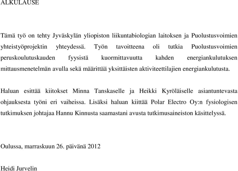 yksittäisten aktiviteettilajien energiankulutusta.