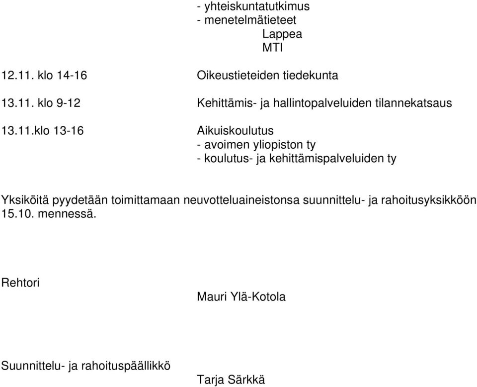 klo 9-12 Kehittämis- ja hallintopalveluiden tilannekatsaus 13.11.