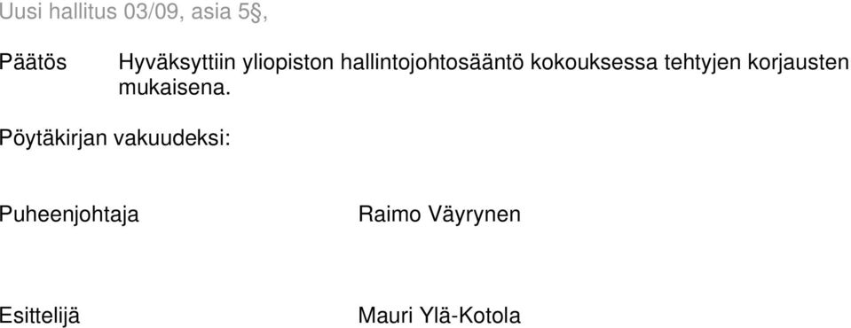 tehtyjen korjausten mukaisena.