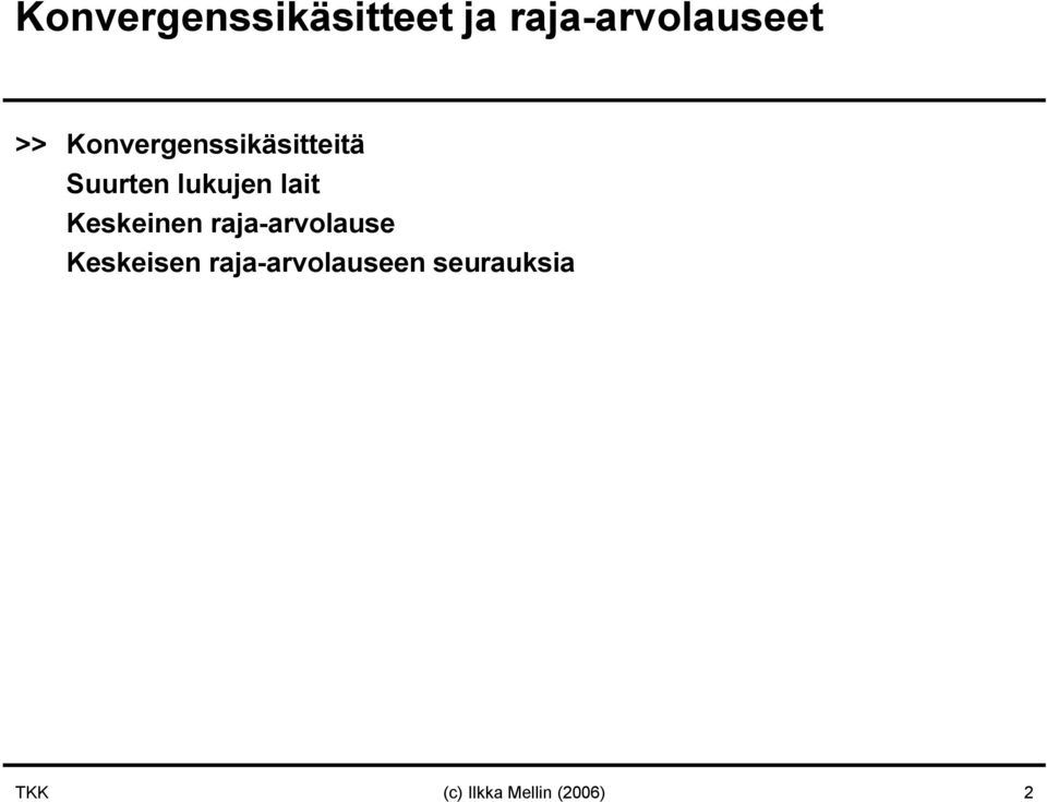 Keskeie raja arvolause Keskeise raja