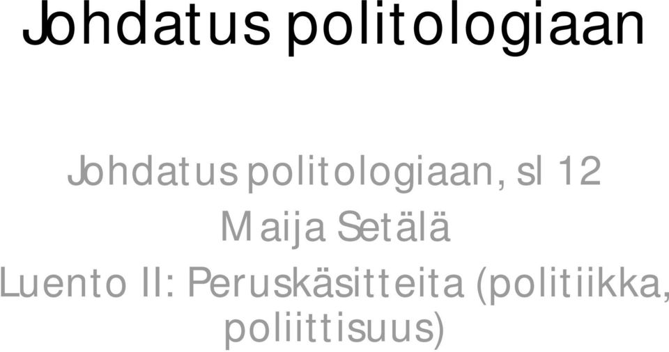 II: Peruskäsitteita