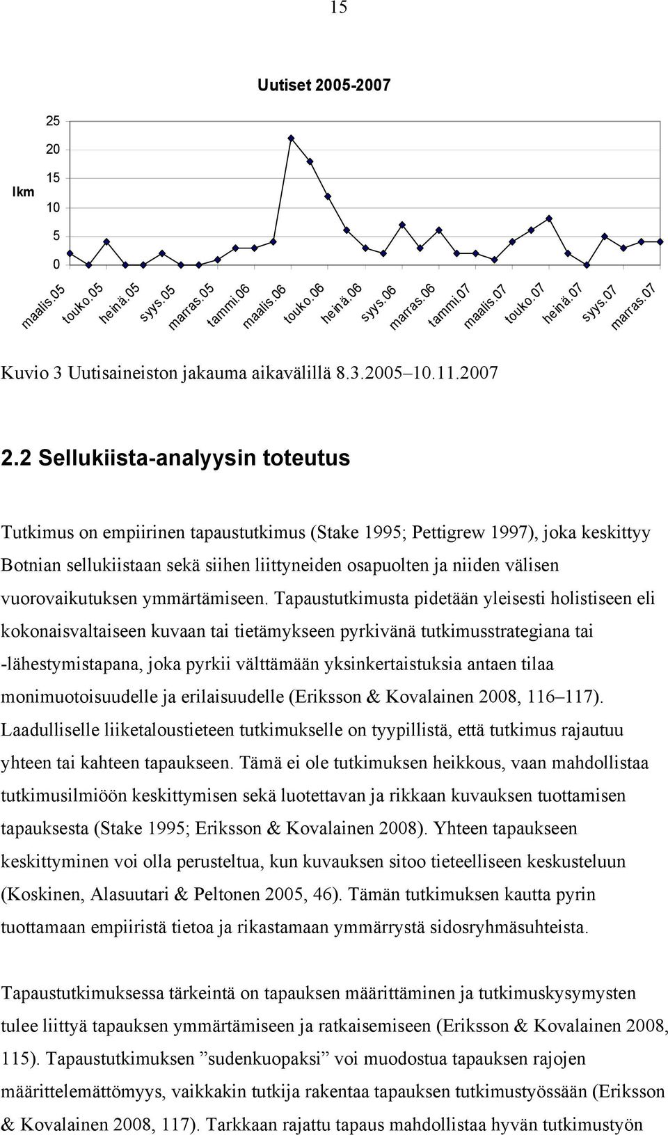 2 Sellukiista analyysin toteutus Tutkimus on empiirinen tapaustutkimus (Stake 1995; Pettigrew 1997), joka keskittyy Botnian sellukiistaan sekä siihen liittyneiden osapuolten ja niiden välisen