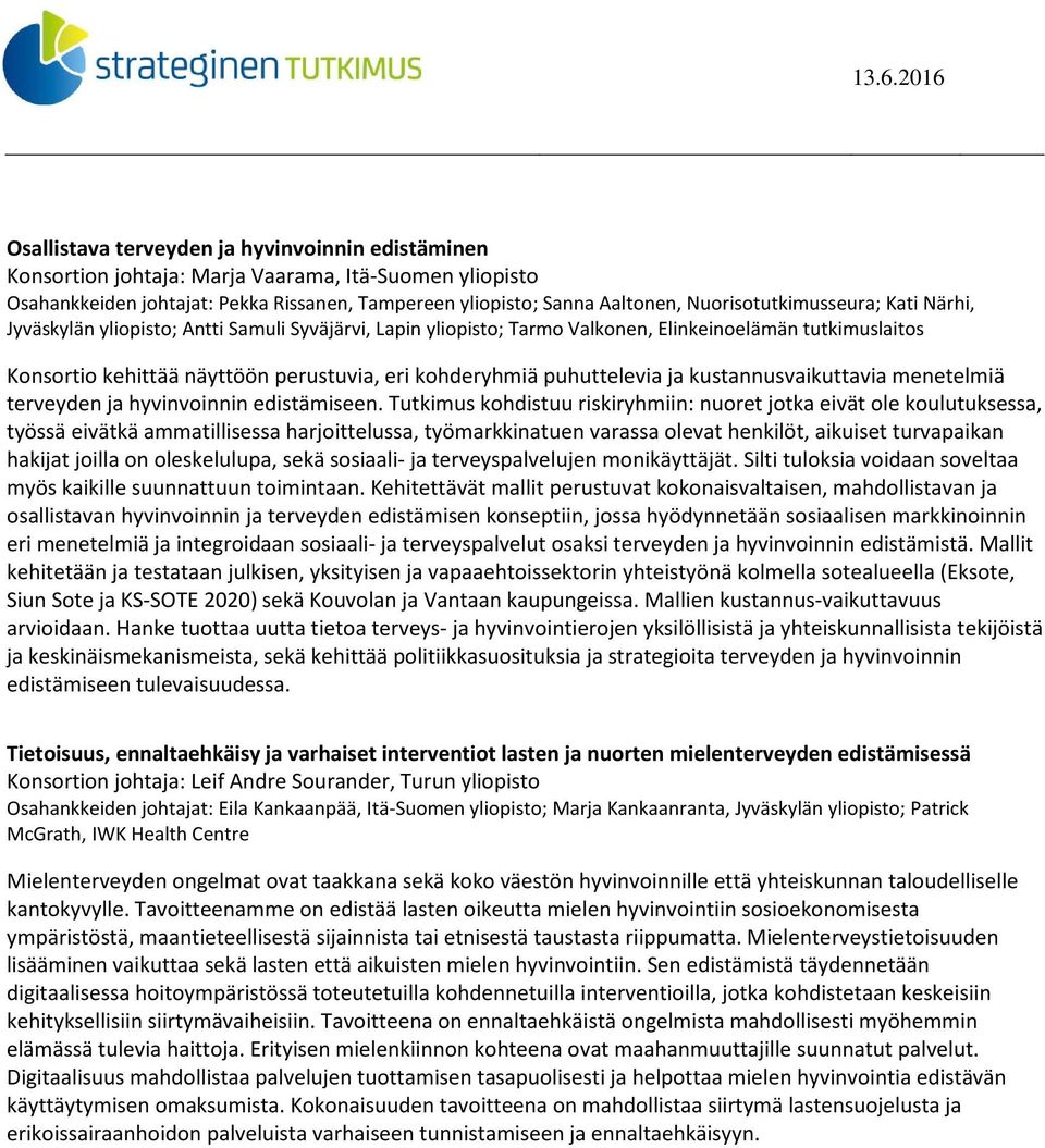 puhuttelevia ja kustannusvaikuttavia menetelmiä terveyden ja hyvinvoinnin edistämiseen.