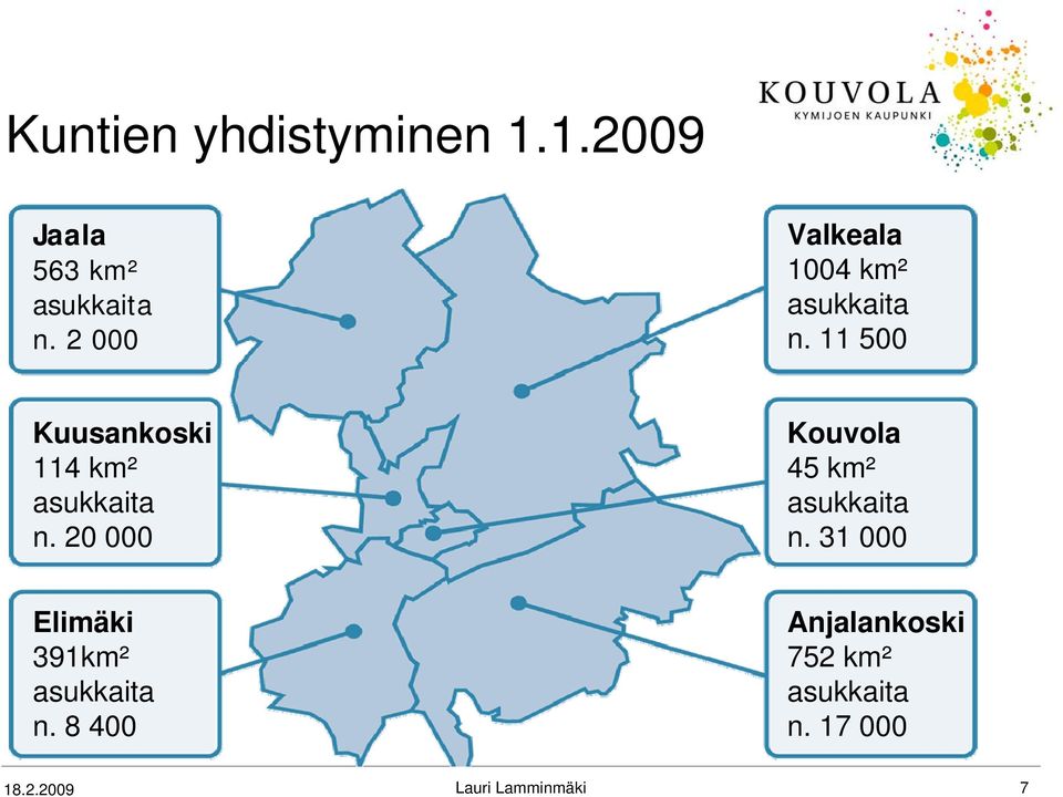 11 500 Kuusankoski 114 km² asukkaita n.