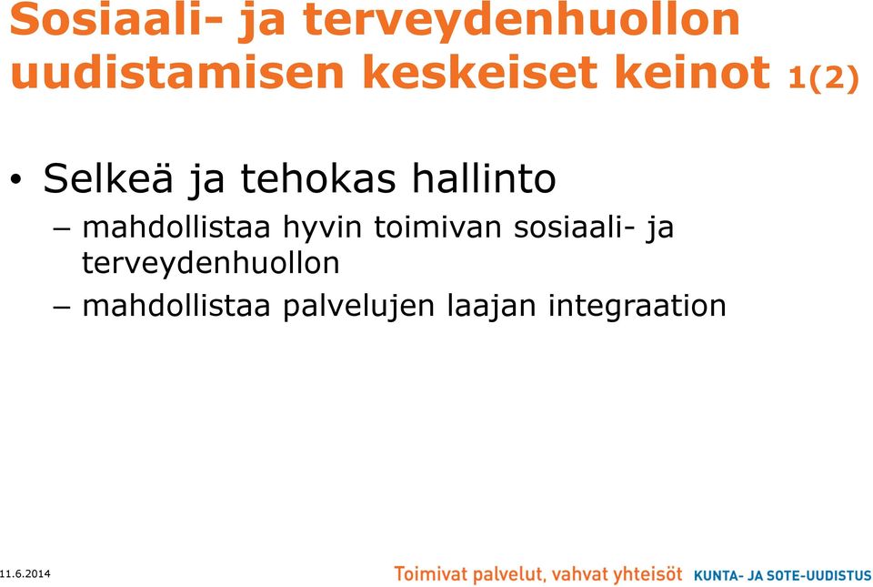 hallinto mahdollistaa hyvin toimivan sosiaali-