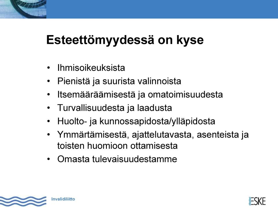 laadusta Huolto- ja kunnossapidosta/ylläpidosta Ymmärtämisestä,