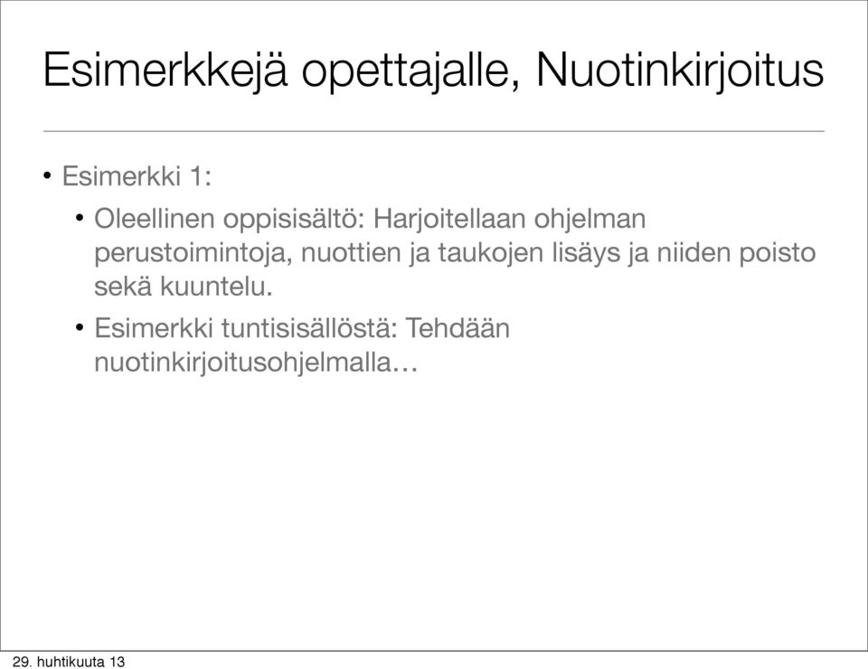 perustoimintoja, nuottien ja taukojen lisäys ja niiden