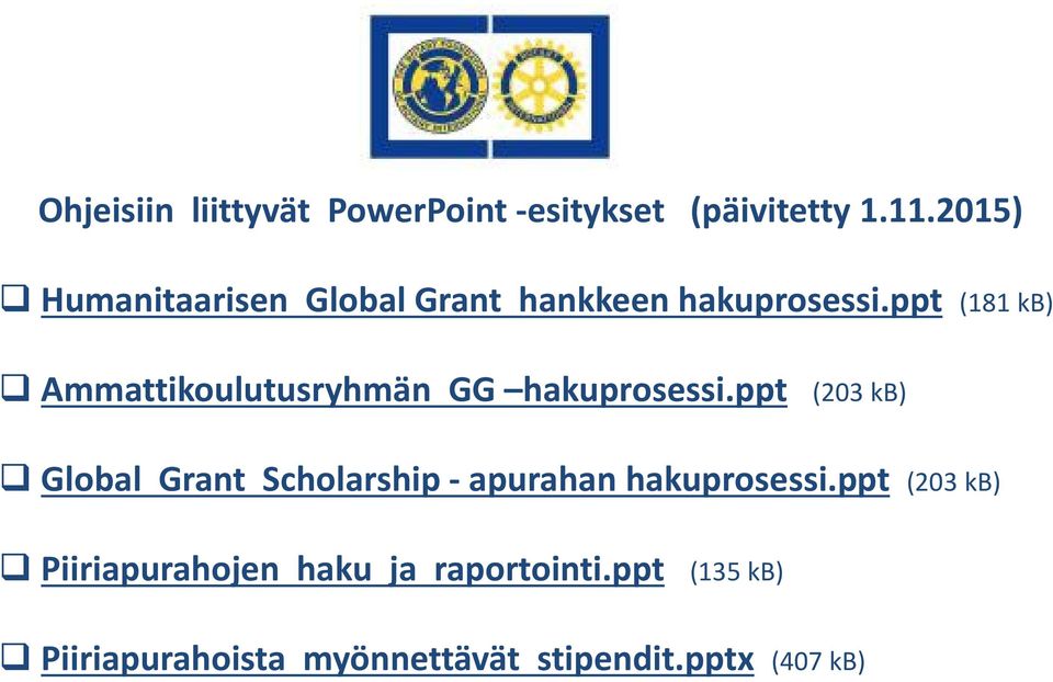 ppt (181 kb) Ammattikoulutusryhmän GG hakuprosessi.