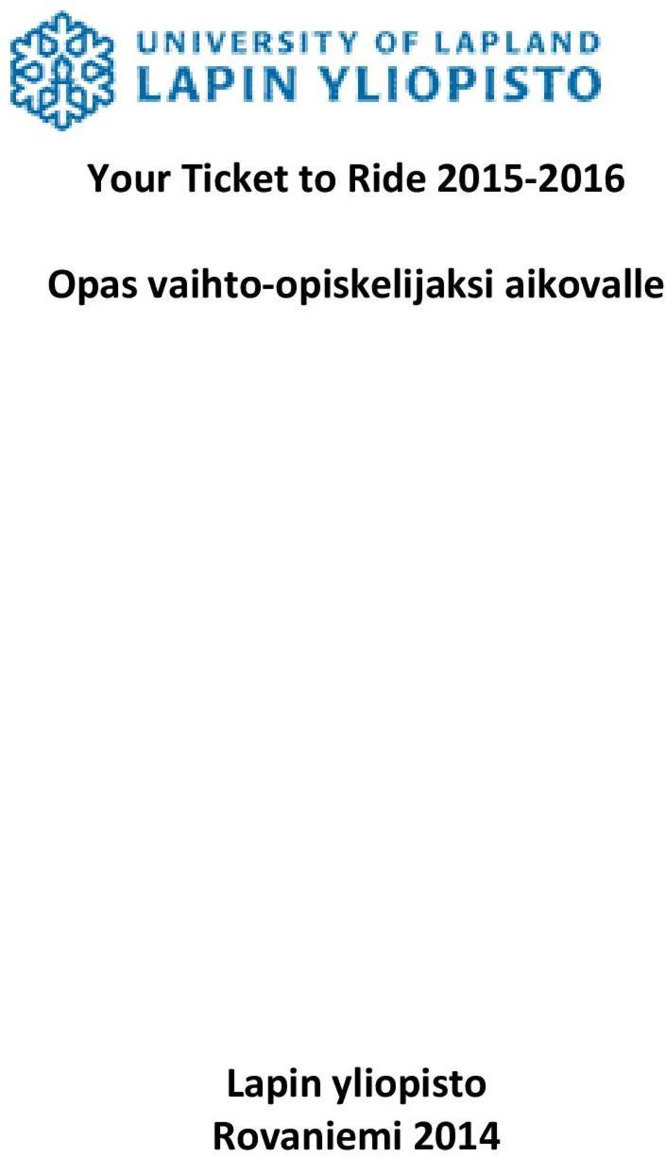 opiskelijaksi aikovalle