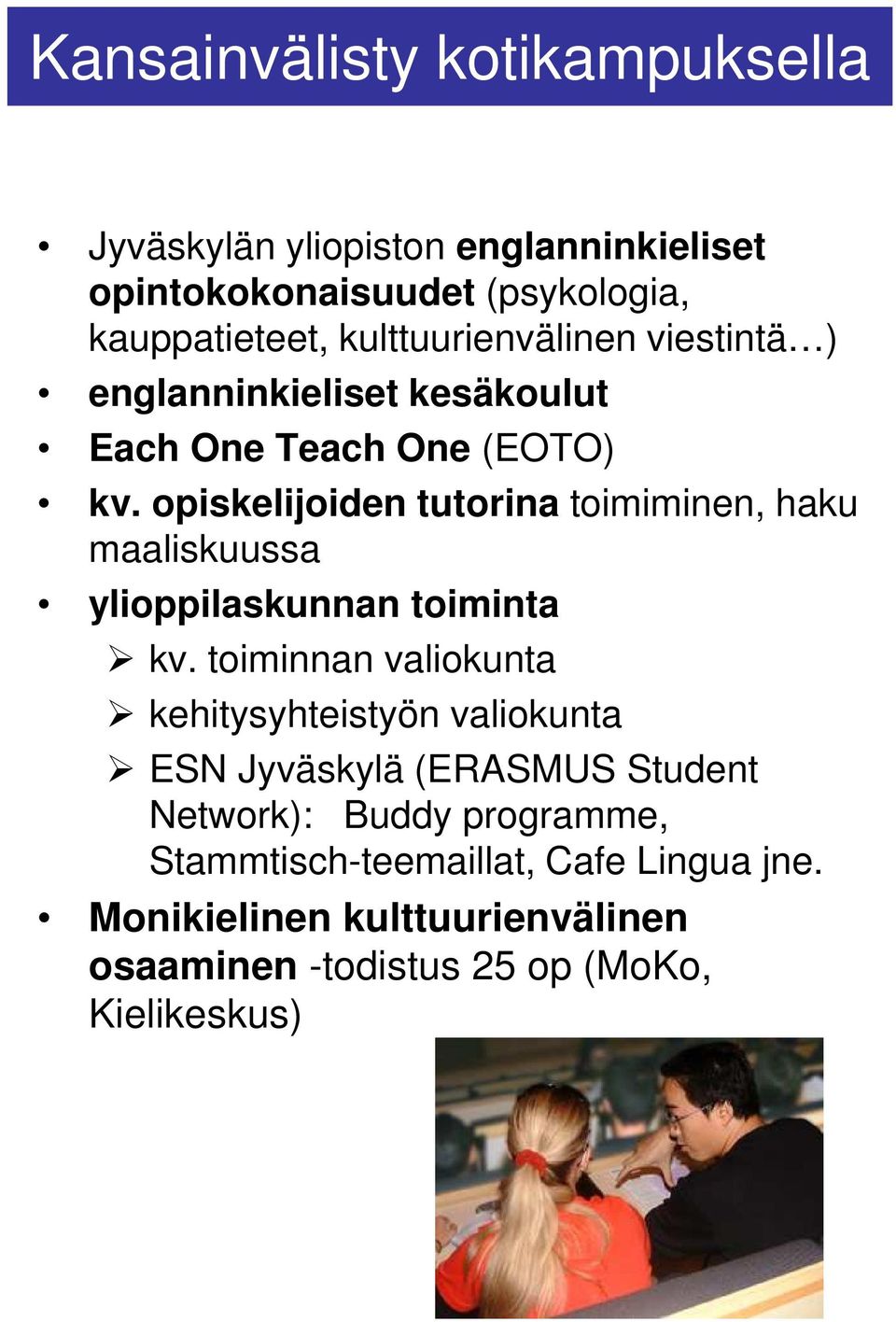 opiskelijoiden tutorina toimiminen, haku maaliskuussa ylioppilaskunnan toiminta kv.