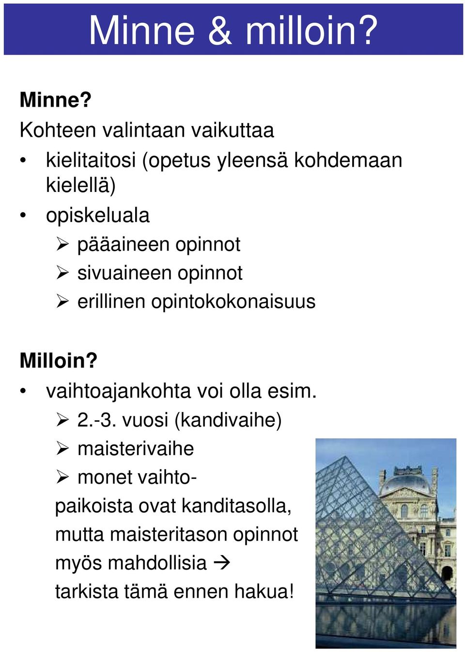 pääaineen opinnot sivuaineen opinnot erillinen opintokokonaisuus Milloin?