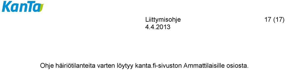 varten löytyy kanta.