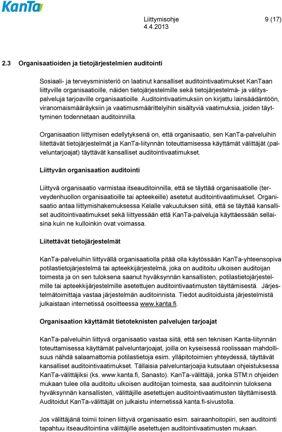tietojärjestelmä- ja välityspalveluja tarjoaville organisaatioille.