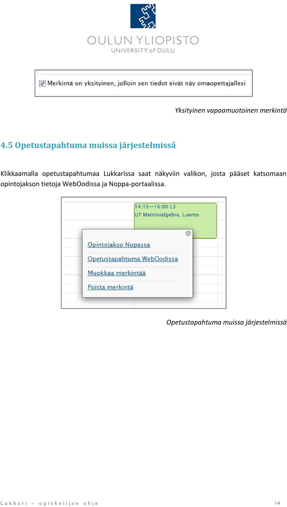 Lukkarissa saat näkyviin valikon, josta pääset katsomaan opintojakson