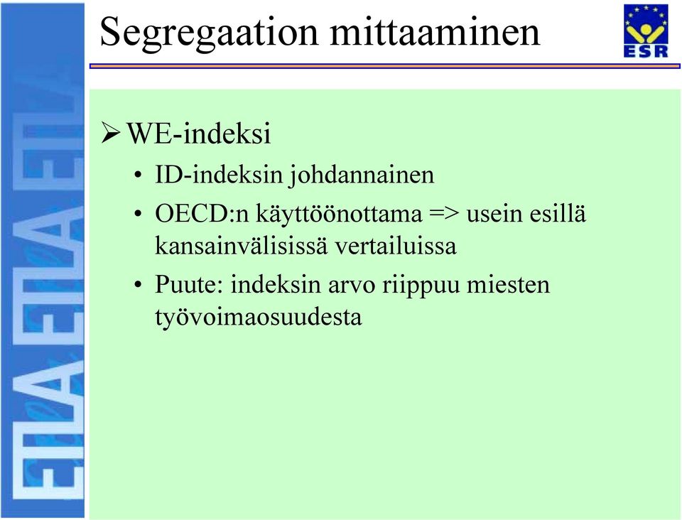 käyttöönottama => usein esillä