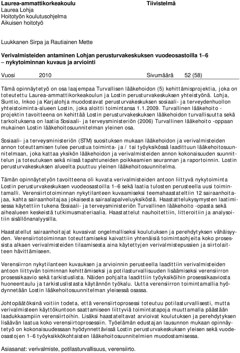 Laurea-ammattikorkeakoulun ja Lostin perusturvakeskuksen yhteistyönä.