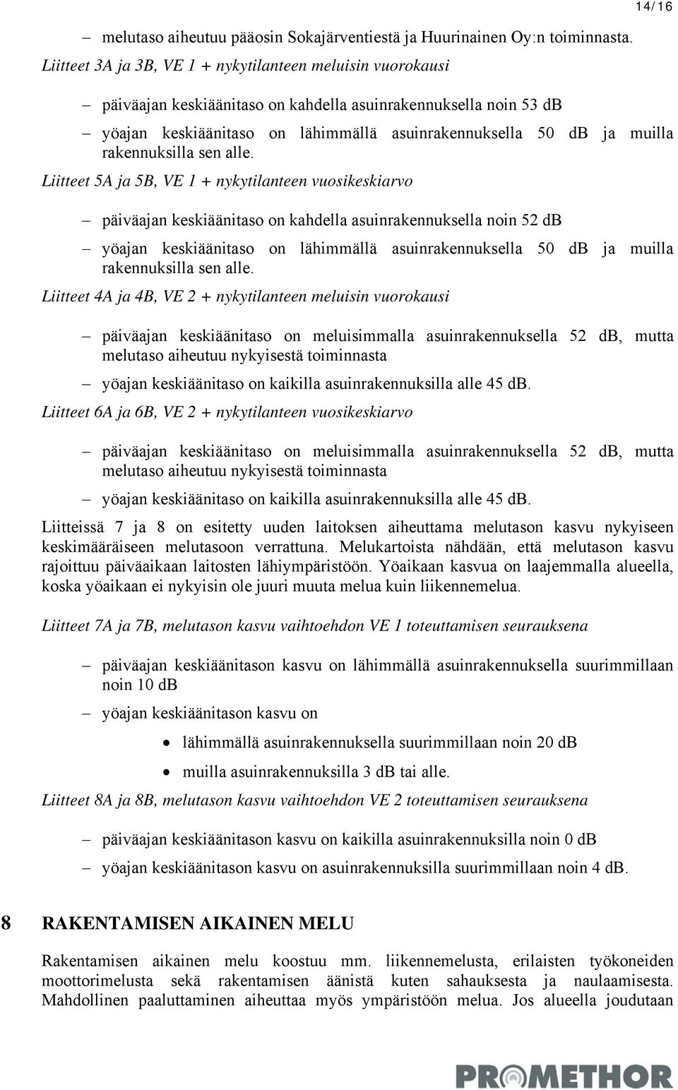 muilla rakennuksilla sen alle.