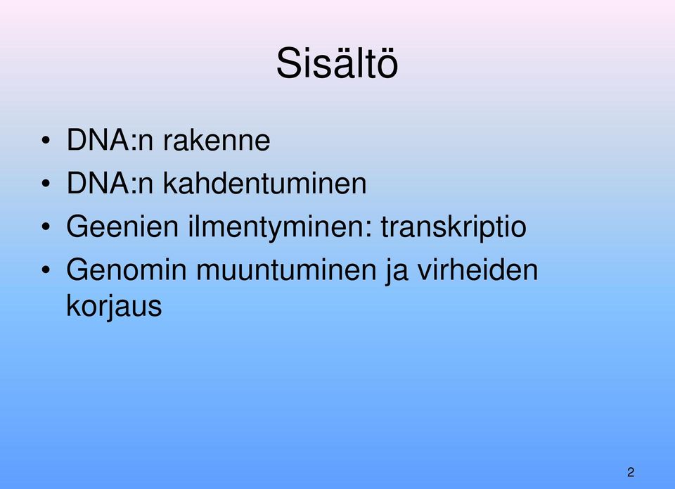 ilmentyminen: transkriptio