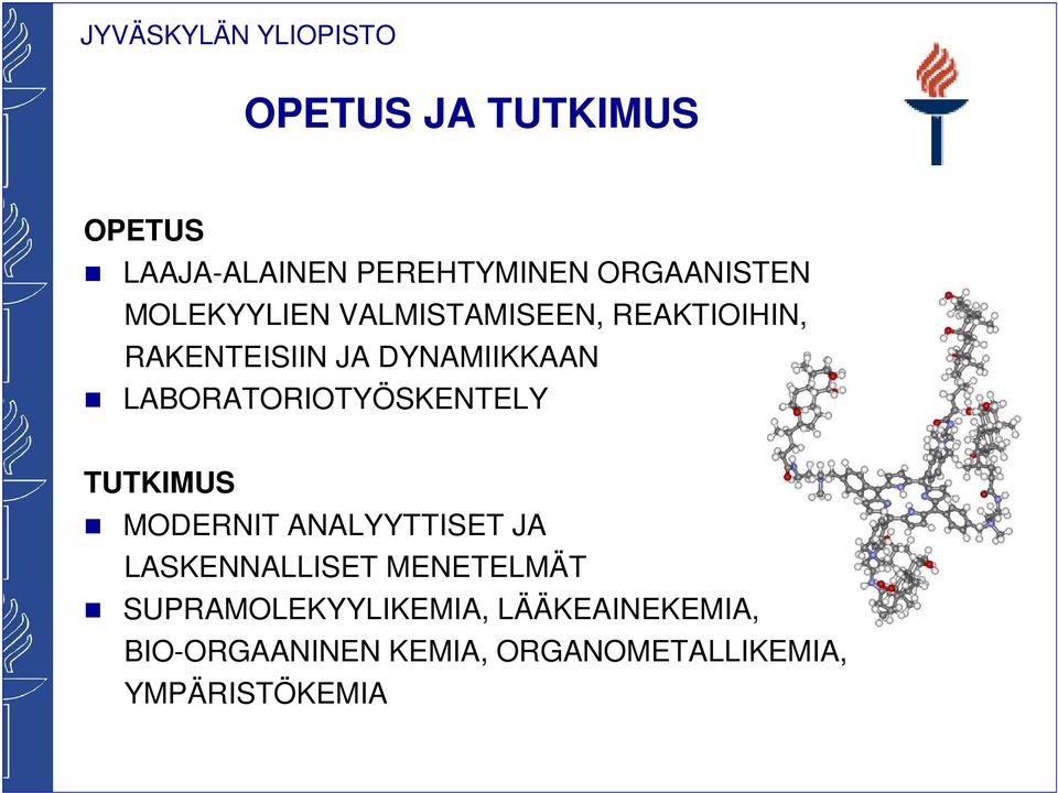 LABORATORIOTYÖSKENTELY TUTKIMUS MODERNIT ANALYYTTISET JA LASKENNALLISET