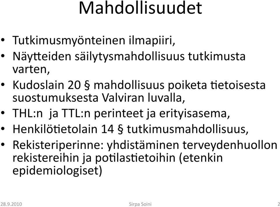 perinteet ja erityisasema, Henkilö9etolain 14 tutkimusmahdollisuus, Rekisteriperinne: