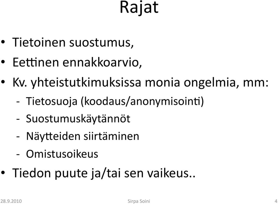 (koodaus/anonymisoin9) - Suostumuskäytännöt - Näy-eiden