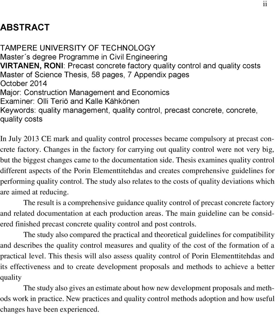 quality costs In July 2013 CE mark and quality control processes became compulsory at precast concrete factory.