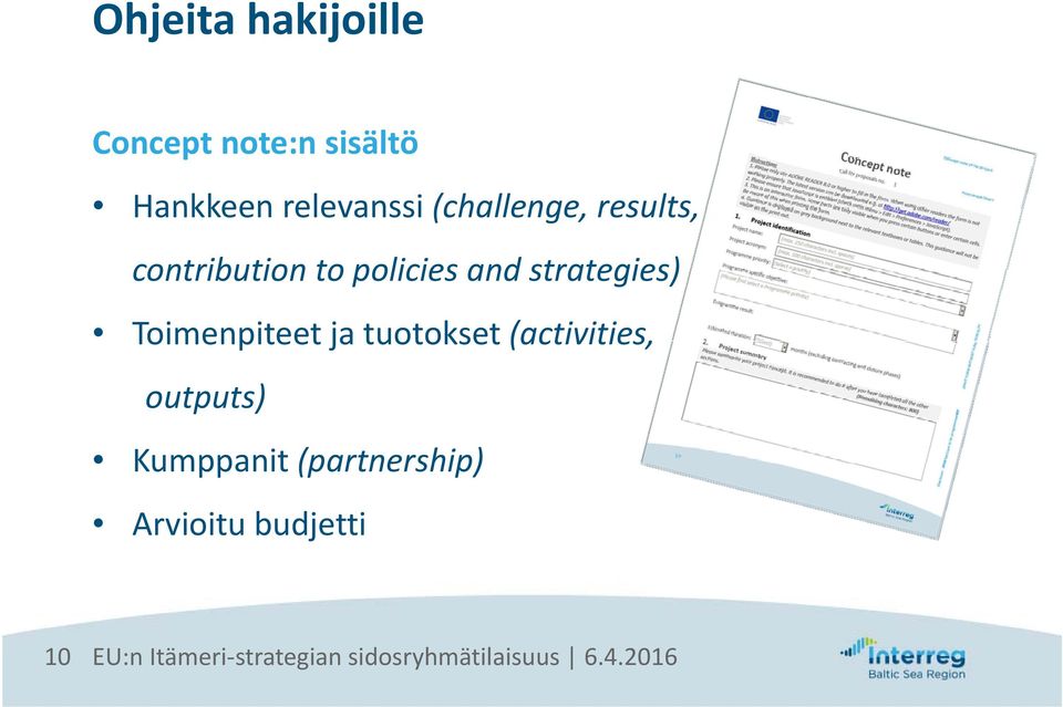 policies and strategies) Toimenpiteet ja tuotokset