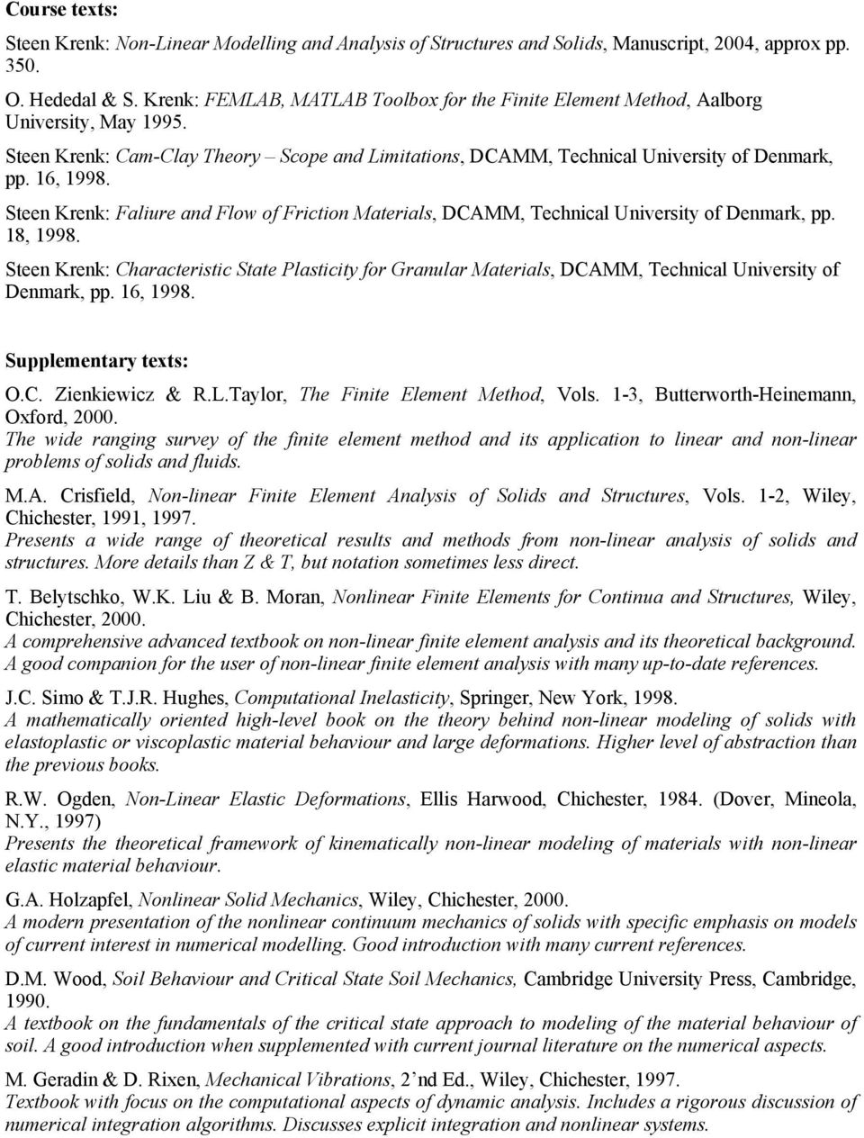 Steen Krenk: Faliure and Flow of Friction Materials, DCAMM, Technical University of Denmark, pp. 18, 1998.