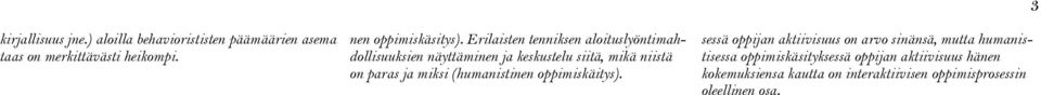 ja miksi (humanistinen oppimiskäitys).
